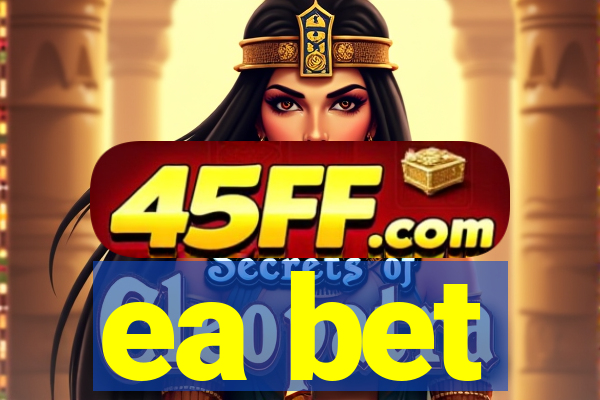ea bet